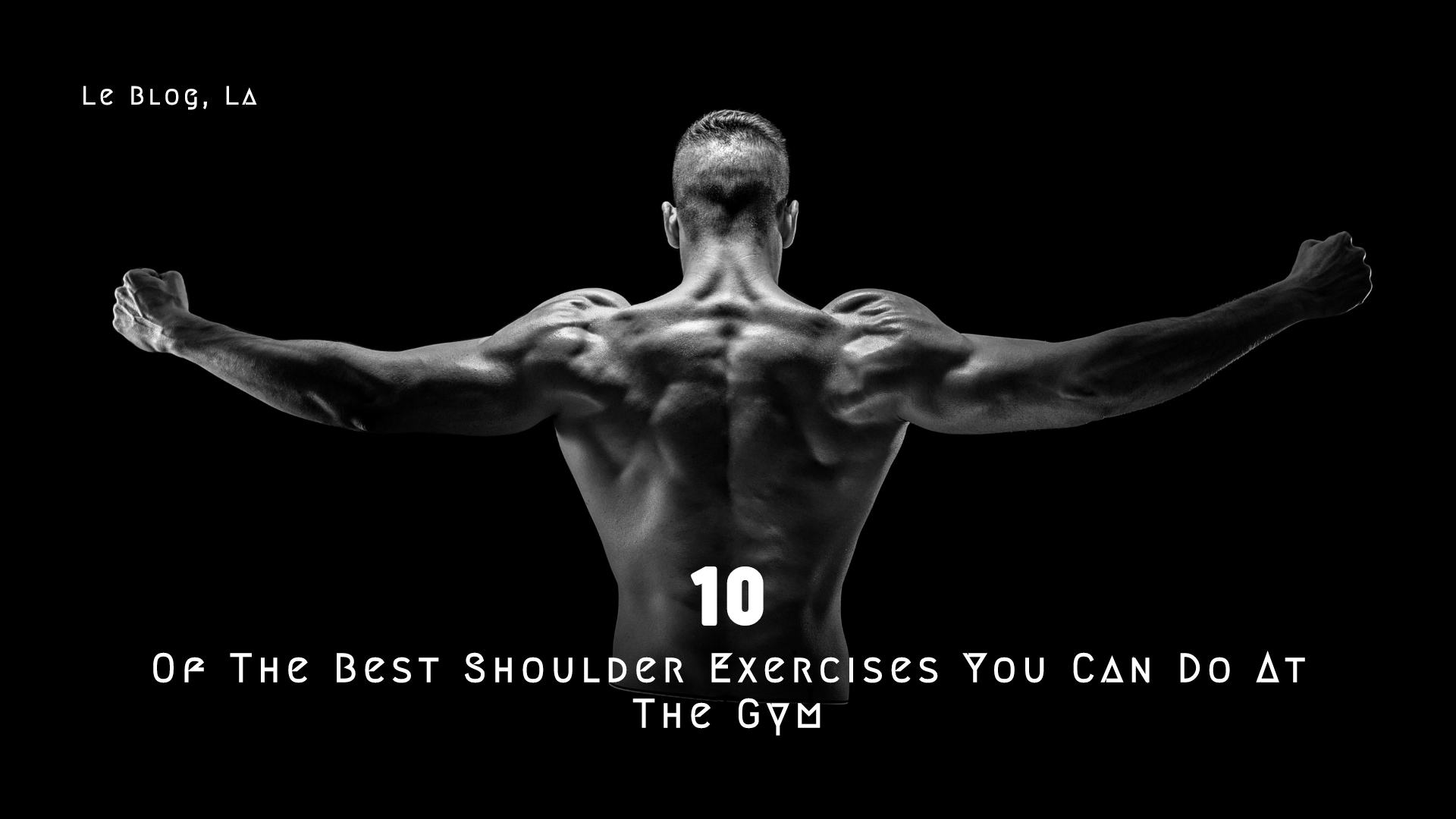 10 Of The Best Shoulder Exercises You Can Do At The Gym
